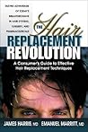 The Hair Replacement Revolution: A Consumer's Guide to Effective Hair Replacement Techniques