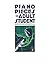 Piano Pieces For The Adult Student by Maxwell Eckstein