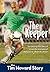 The Keeper: The Tim Howard ...