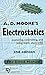 Electrostatics: Exploring, Controlling and Using Static Electricity/Includes the Dirod Manual