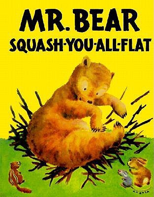 Mr. Bear: Squash-You-All-Flat (Hardcover)