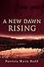 A New Dawn Rising