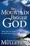 Big Mountain, Bigger God by Duane Mullett