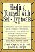 Healing Yourself With Self-...