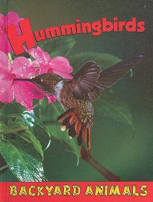 Hummingbirds (Backyard Animals)