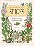 The Lore of Spices, Their H...