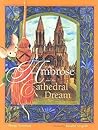 Ambrose And The Cathedral Dream