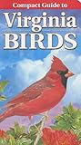 Compact Guide to Virginia Birds Compact Guide to Virginia Birds
