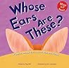 Whose Ears Are These?: A Look at Animal Ears--Short, Flat, and Floppy (Whose is it?)