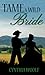Tame a Wild Bride (Tame, #3)