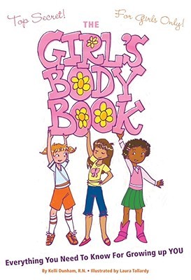 The Girls Body Book: Everything You Need to Know for Growing Up YOU (Paperback)