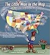 The Little Man In the Map: With Clues To Remember All 50 States The Little Man In the Map: With Clues To Remember All 50 States