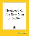 Fleetwood Or The New Man Of Feeling