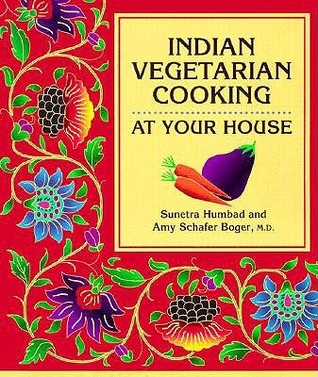 Indian Vegetarian Cooking at Your House (Healthy World Cuisine)