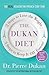 The Dukan Diet: 2 Steps to Lose the Weight, 2 Steps to Keep It Off Forever