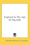 England in the Age of Wycliffe England in the Age of Wycliffe
