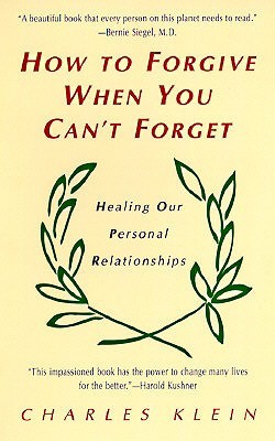 How to Forgive When You Can't Forget (Paperback)