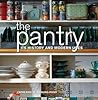 The Pantry: Its H...