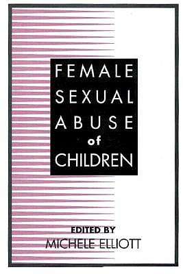 Female Sexual Abuse of Children (Paperback)