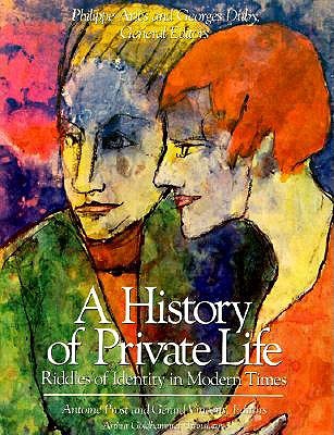 Riddles of Identity in Modern Times (A History of Private Life, #5)