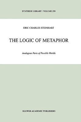 The Logic of Metaphor: Analogous Parts of Possible Worlds (Hardcover)