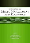 Handbook of Media Management and Economics by Alan B. Albarran