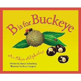 B is For Buckeye: An Ohio Alphabet (Discover America State by State)