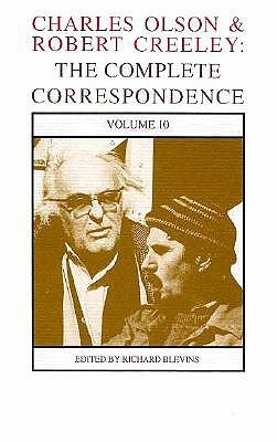 Charles Olson & Robert Creeley: The Complete Correspondence: Volume 10 (Paperback)