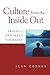 Culture from the Inside Out: Travel and Meet Yourself