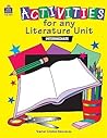 Activities for any Literature Unit Grades 3-5