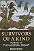 Survivors of a Kind: Memoirs of the Western Front