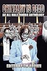Chivalry is Dead by T.W. Brown