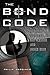 The Bond Code: The Dark World of Ian Fleming and James Bond
