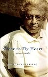 Close To My Heart: An Autobiography Close To My Heart: An Autobiography