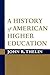 A History of American Highe...