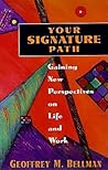 Your Signature Path: Gaining New Perspectives on Life and Work