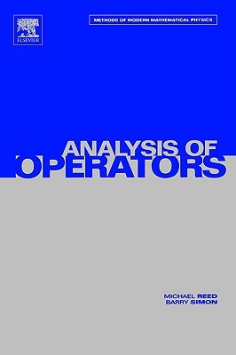 Analysis of Operators (Methods of Modern Mathematical Physics #4)