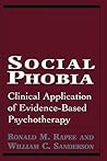 Social Phobia: Clinical Application of Evidence-Based Psychotherapy