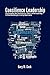 Consilience Leadership by Gary Cook