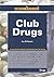 Club Drugs by Jill Karson