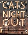 Cats' Night Out by Caroline Stutson