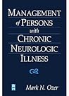 Management of Persons with Chronic Neurologic Illness