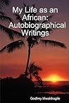 My Life As an African: Autobiographical Writings