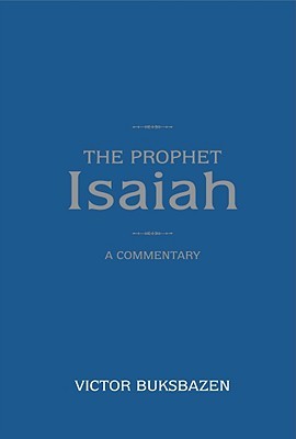 The Prophet Isaiah: A Commentary (Hardcover)