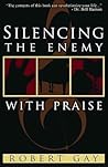 Silencing The Enemy With Praise