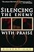 Silencing The Enemy With Praise