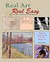 Real Art Real Easy: Teach Yourself to Paint or to Paint Better