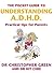 The Pocket Guide to Understanding A.D.H.D. : Practical Tips for Parents
