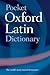 Pocket Oxford Latin Dictionary