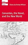 Cervantes, the Novel, and the New World